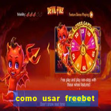 como usar freebet vai de bet